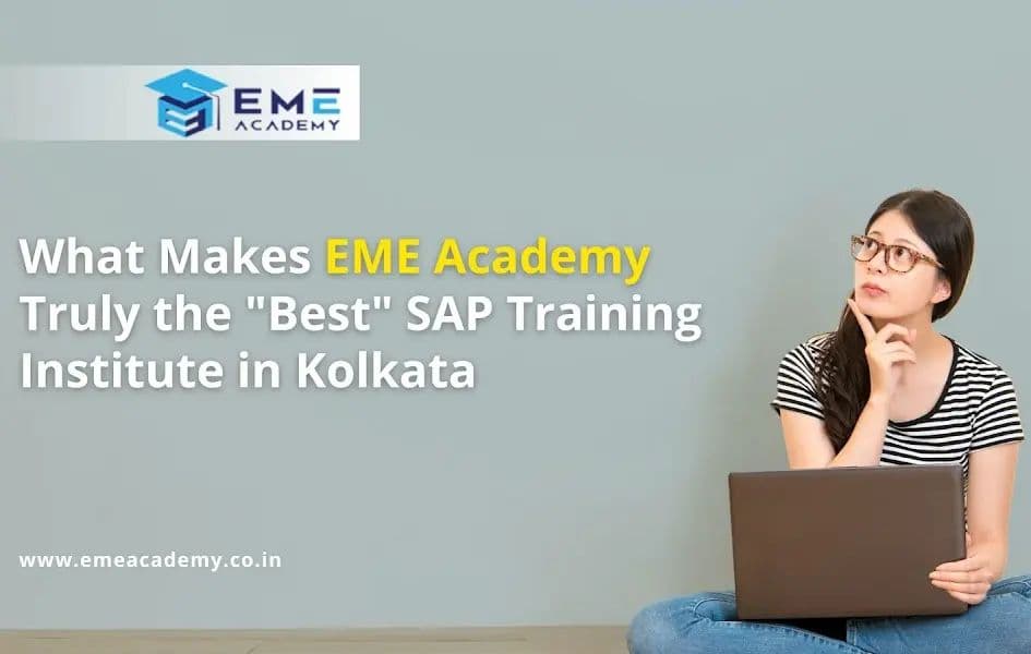 What Makes EME Academy Truly the Best SAP Training Institute in Kolkata