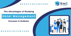Advantages of Studying Hotel Management Courses in Kolkata